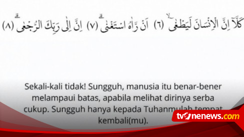 Tafsir Surah Al Alaq Ayat 6 8 Wahai Umat Manusia Janganlah Melampaui