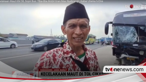 Cerita Mengerikan Sopir Bus Korban Kecelakaan Maut Km Tol Jakarta