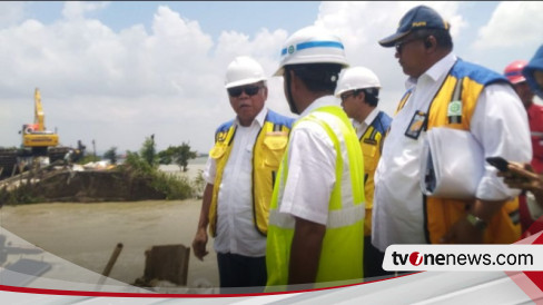 Atasi Banjir Demak, Menteri PUPR Sebut Perbaikan Tanggul Jebol Sungai ...