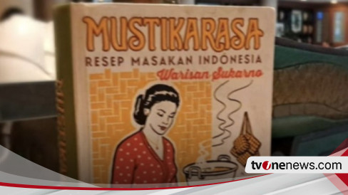 Mustika Rasa, Menikmati Kuliner Nusantara Warisan Bung Karno