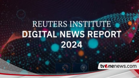 Reuters Institute: tvOneNews.com Menempati Posisi Ke-4 sebagai Media Online Terpopuler di Indonesia Tahun 2024